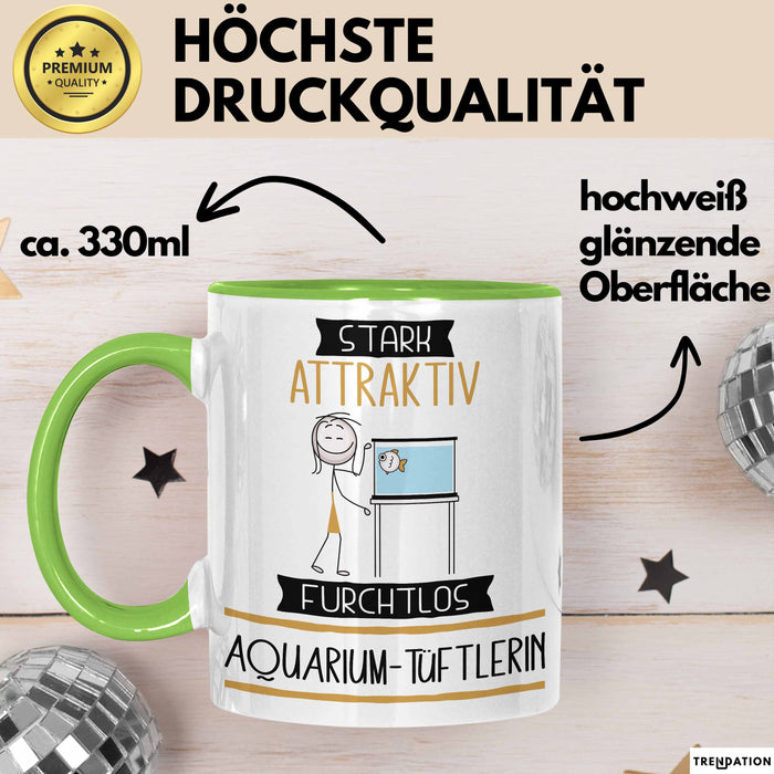 Aquarium-Tüftlerin Tasse Geschenk Becher Stark Attraktiv Furchtlos Aquarium-Tüftlerin Lustige Geschenkidee Grün Trendation