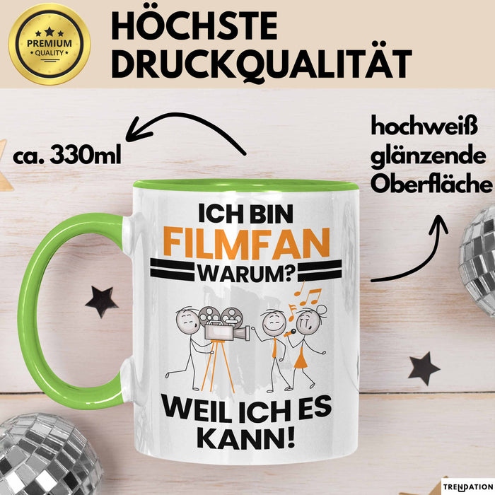 Filmfan Geschenk Tasse Lustiger Spruch Ich Bin Filmfan Warum Weil Ich Es Kann Geschenkidee Bester Filmfan Geburtstag Kaffee-Becher Grün Trendation