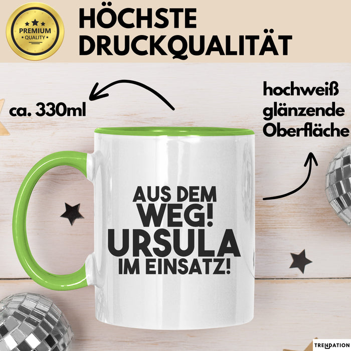 Ursula Tasse Aus Dem Weg! Ursula Im Einsatz! Geschenk