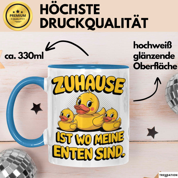 Quietscheente Tier Tasse Geschenk Lustige Geschenkidee Spruch Zuhause Ist Wo Meine Enten Sind Blau Trendation
