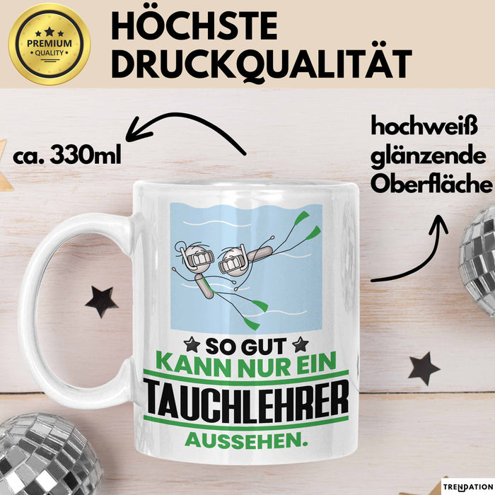 Tauchlehrer Geschenk Tasse So Gut Kann Nur Ein Tauchlehrer Aussehen Geschenkidee Kaffee-Becher Weiß Trendation