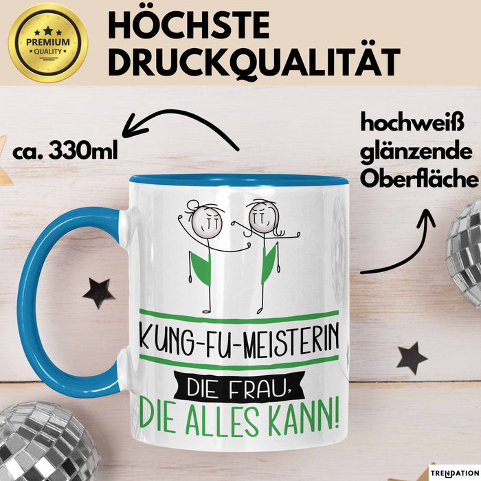 Kung-Fu-Meisterin Geschenk Tasse Becher Die Frau Die Allen Kann Geschenkidee für eine Kung-Fu-Meisterin Lustig Blau Trendation