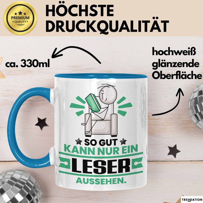 Leser Geschenk Tasse So Gut Kann Nur Ein Leser Aussehen Geschenkidee Kaffee-Becher Blau Trendation