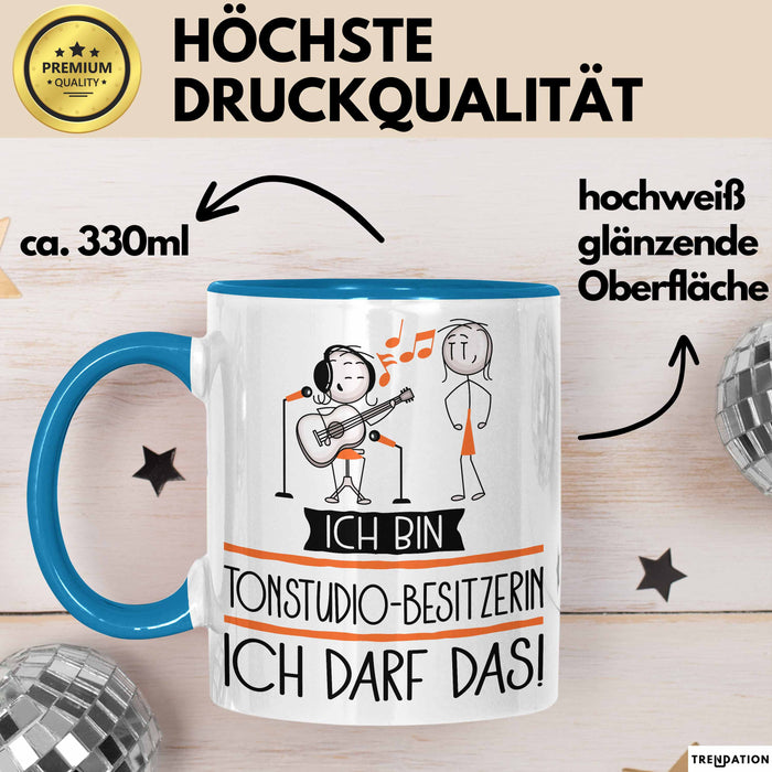 Geschenk für Tonstudio-Besitzerin Tasse Lustige Geschenkidee Geburtstag Ich Bin Tonstudio-Besitzerin Ich Darf Das Blau Trendation