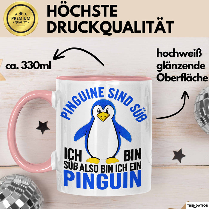 Sarkastischer Pinguin Tasse Geschenk Lustige Geschenkidee Spruch Pinguine Sind Süß. Ich Bin Süß, Also Bin Ich Ein Pinguin Rosa Trendation