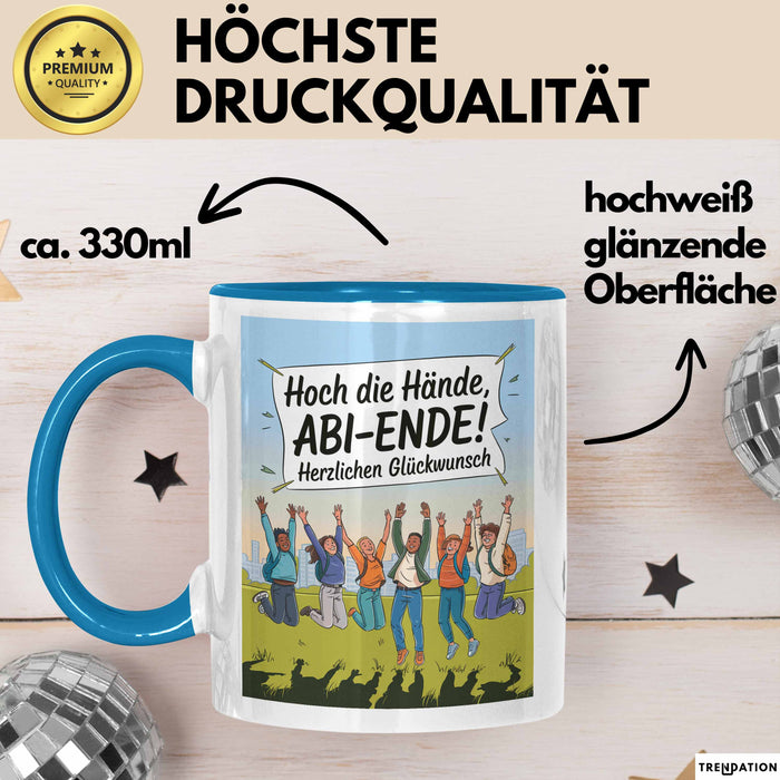 Schüler Abschluss Tasse Geschenk Lustige Geschenkidee Spruch Hoch Die Hände Abi Ende Blau Trendation