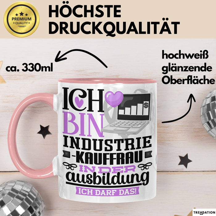 Industriekauffrau Ausbildung Start Geschenk Tasse Ich Bin Industriekauffrau In Der Ausbildung Ich Darf Das Kaffee-Becher Geschenkidee Rosa Trendation