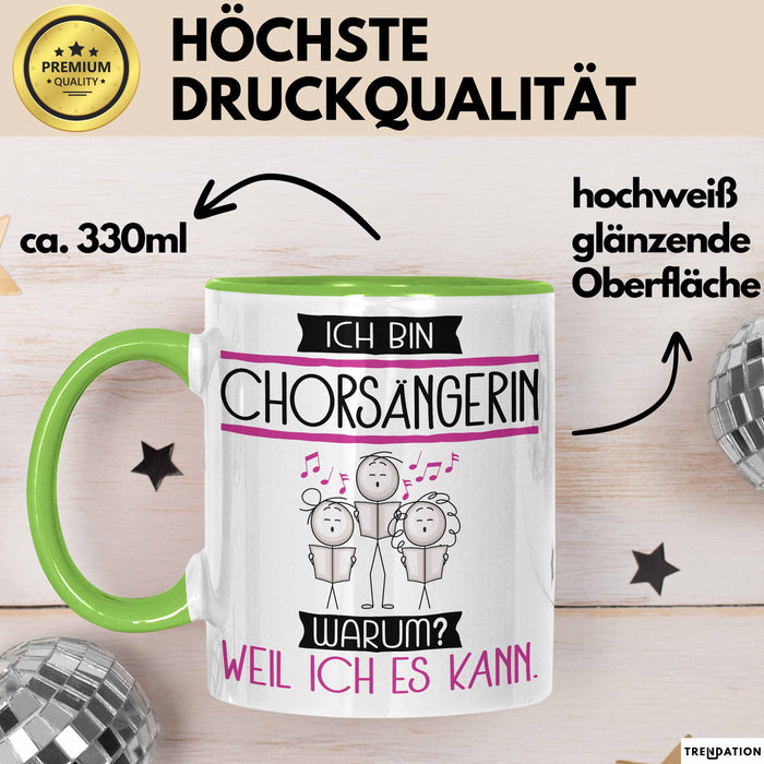 Chorsängerin Tasse Geschenk Ich Bin Chorsängerin Warum Weil Ich Es Kann Geschenkidee Geburtstag Grün Trendation