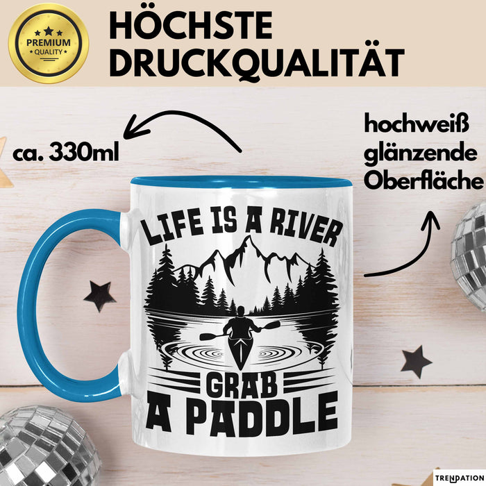 Rudern Tasse Geschenk Life Is A River Grab A Paddle Becher Blau Trendation