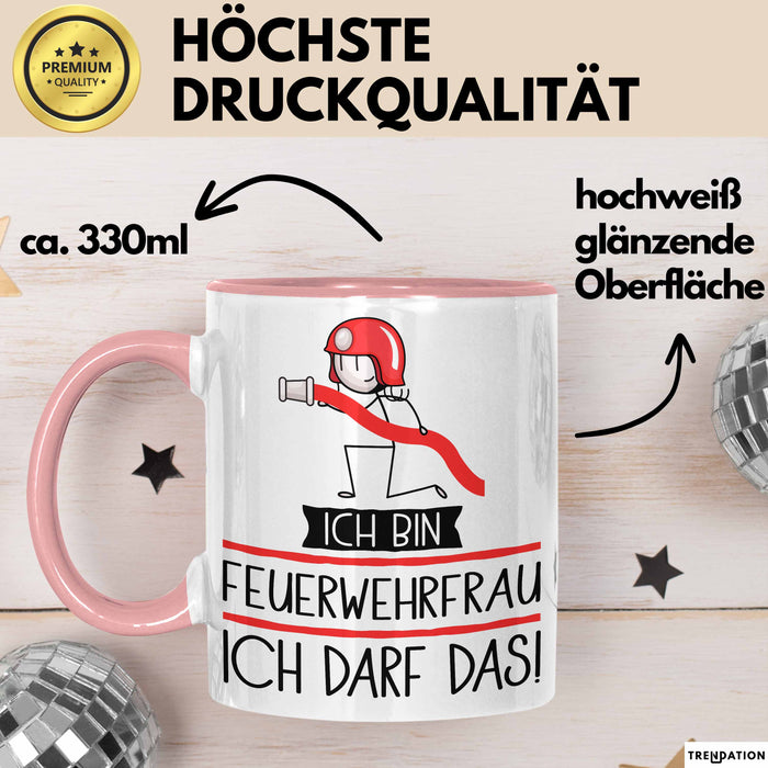 Geschenk für Feuerwehrfrau Tasse Lustige Geschenkidee Geburtstag Ich Bin Feuerwehrfrau Ich Darf Das Rosa Trendation