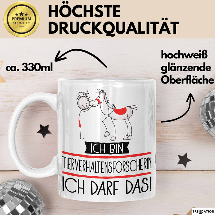 Geschenk für Tierverhaltensforscherin Tasse Lustige Geschenkidee Geburtstag Ich Bin Tierverhaltensforscherin Ich Darf Das Weiß Trendation