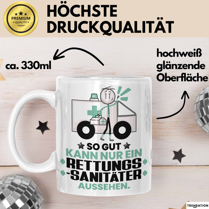 Rettungssanitäter Geschenk Tasse So Gut Kann Nur Ein Rettungssanitäter Aussehen Geschenkidee Kaffee-Becher Weiß Trendation