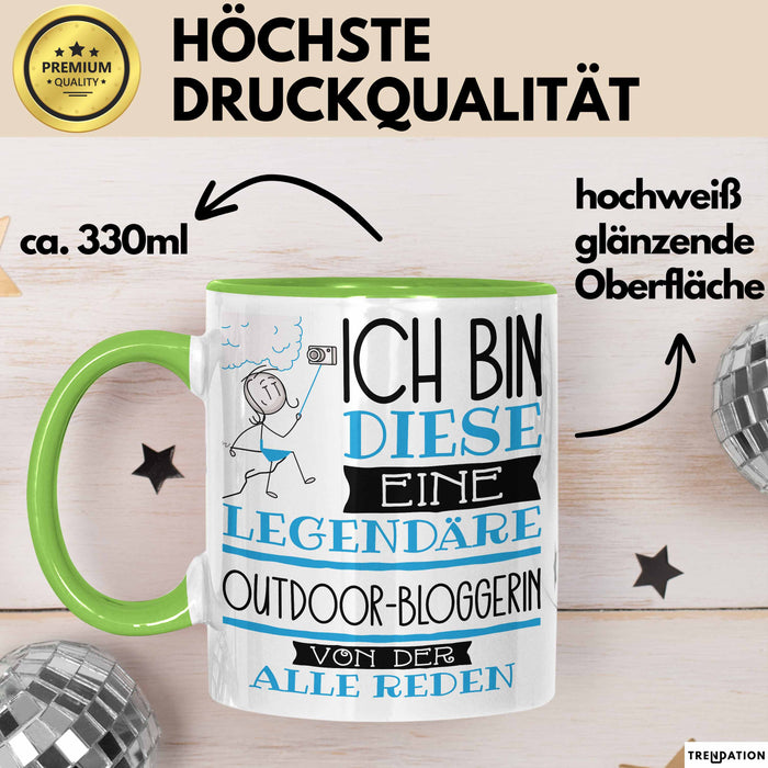 Outdoor-Bloggerin Tasse Geschenk Ich Bin Diese Eine Legendäre Outdoor-Bloggerin Von Der Alle Reden Geschenkidee Geburtstag Weihnachten Grün Trendation