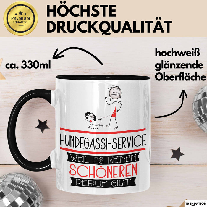 Hundegassi-Service Weil Es Keinen Schöneren Beruf Gibt Tasse Geschenk für Eine Hundegassi-Service Lustig Trendation