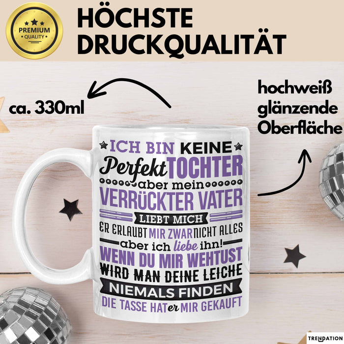 Lustige Tasse Geschenk Tochter Verrückter Vater Witziger Spruch Weiß Trendation