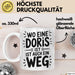 Doris Tasse Geschenk Wo Eine Doris Ist Ist Auch Ein Weg Geschenkidee Becher mit Name Weiß Trendation