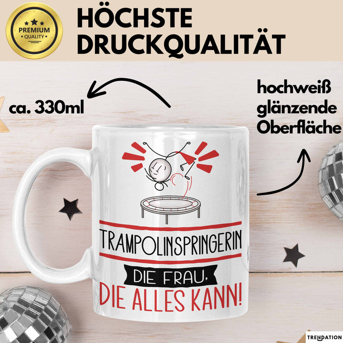 Trampolinspringerin Geschenk Tasse Becher Die Frau Die Allen Kann Geschenkidee für eine Trampolinspringerin Lustig Weiß Trendation