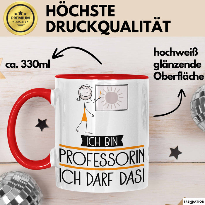 Geschenk für Professorin Tasse Lustige Geschenkidee Geburtstag Ich Bin Professorin Ich Darf Das Rot Trendation