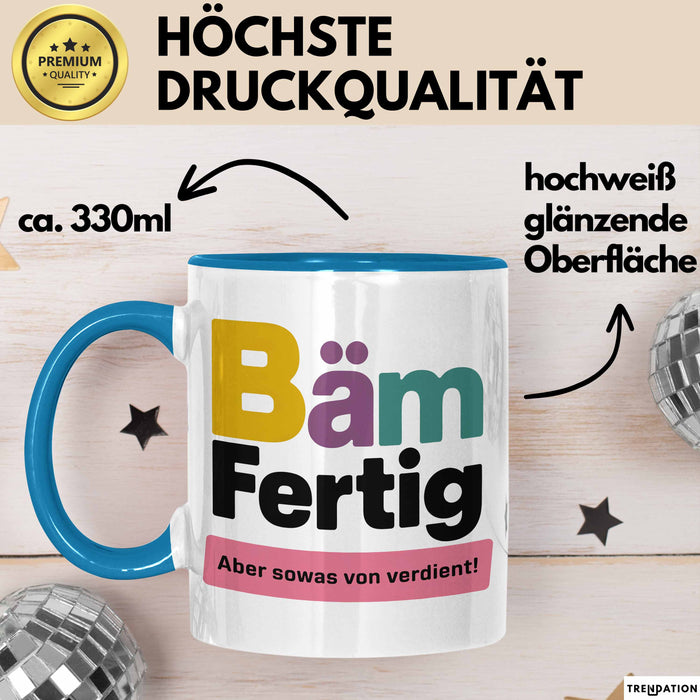 Schüler Abschluss Tasse Geschenk Lustige Geschenkidee Spruch Bam Fertig Blau Trendation