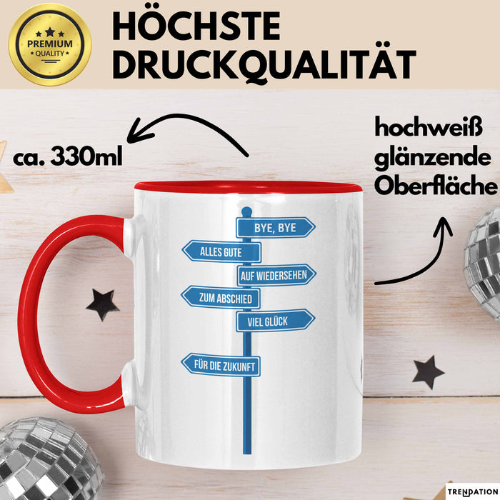 Büroarbeit Kollege Abschied Tasse Geschenk Lustige Geschenkidee Spruch Bye Bye Alles Gute Rot Trendation