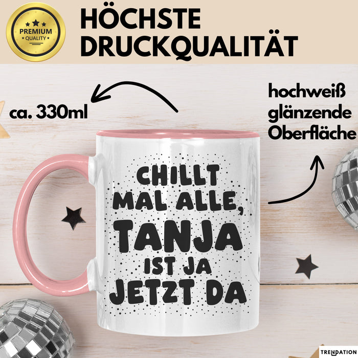 Tanja Tasse Chillt Mal Alle, Tanja Ist Ja Jetzt Da Geschenk