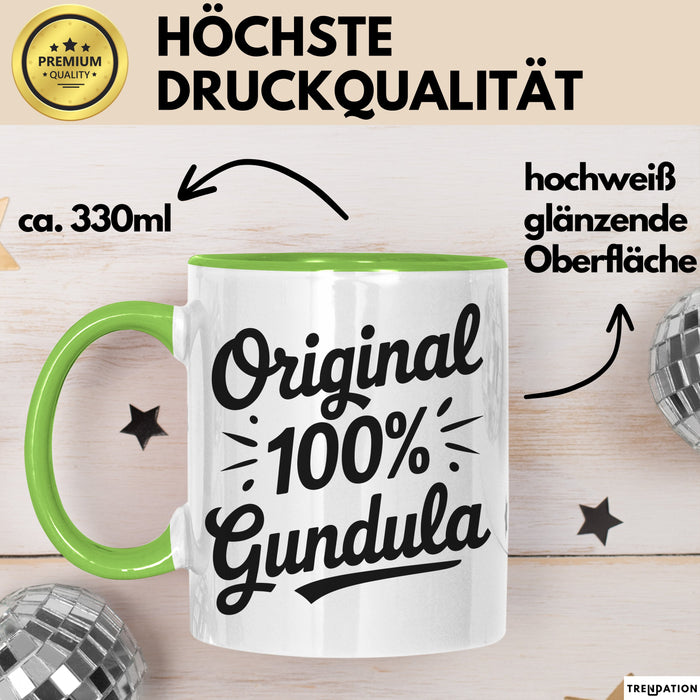 Gundula Tasse Geschenk Original 100% Gundula Geschenkidee Geburtstag Grün Trendation