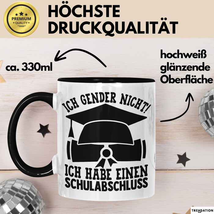 Gendern Tasse Geschenkidee Ich Gender Nicht Ich Habe Einen Schulabschluss Kaffee-Becher Trendation