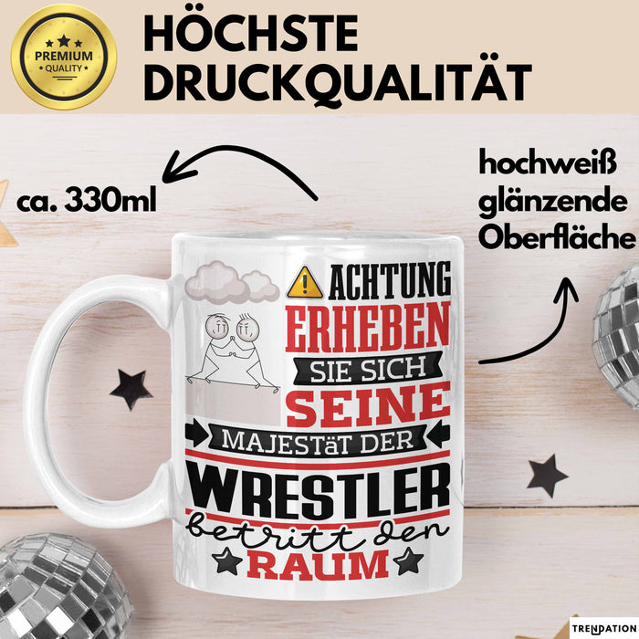 Wrestler Geschenk Tasse Lustiger Spruch Erheben Sie Sich Der Wrestler Betritt den Raum Weiß Trendation