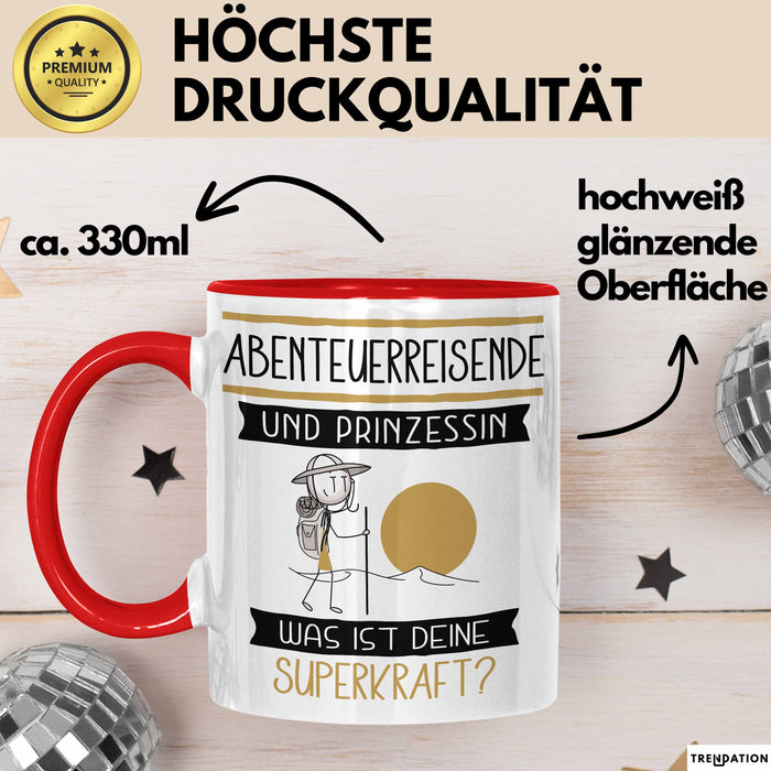 Abenteuerreisende Und Prinzessin Tasse Geschenk Für Eine Abenteuerreisende Geburtstag Was Ist Deine Superkraft Rot Trendation
