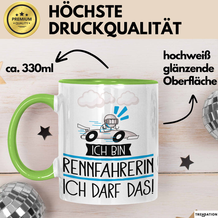 Geschenk für Rennfahrerin Tasse Lustige Geschenkidee Geburtstag Ich Bin Rennfahrerin Ich Darf Das Grün Trendation