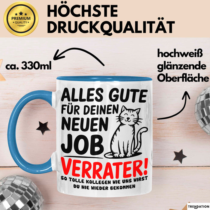 Büro Arbeit Kollege Tasse Becher Geschenk Lustige Geschenkidee Spruch Alles Gute Für Deinen Neuen Job Verräter Blau Trendation