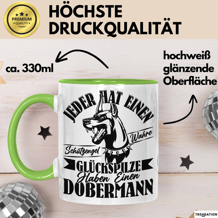 Dobermann-Besitzer Tasse Geschenk Dobermann Geschenkidee Herrchen Frauchen Jeder Hat Einen Schutzengel Grün Trendation