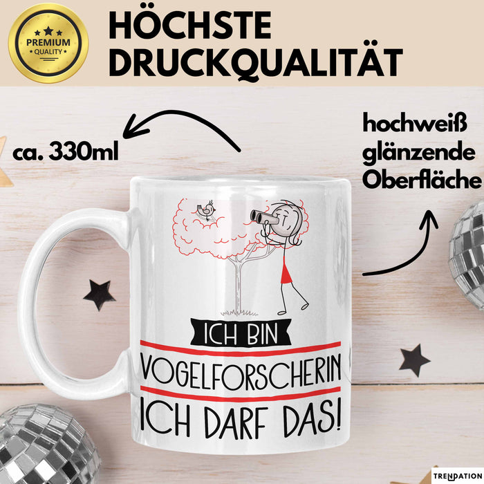 Geschenk für Vogelforscherin Tasse Lustige Geschenkidee Geburtstag Ich Bin Vogelforscherin Ich Darf Das Weiß Trendation