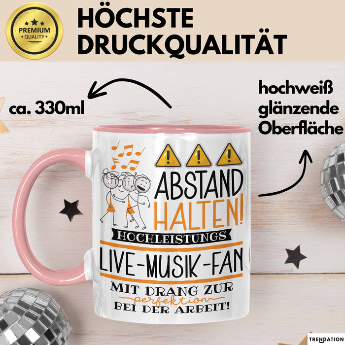 Live-Musik-Fan Tasse Geschenk Lustig Abstand Halten Hochleistungs-Live-Musik-Fan Mit Drang Zur Perfektion Bei Der Arbeit Rosa Trendation