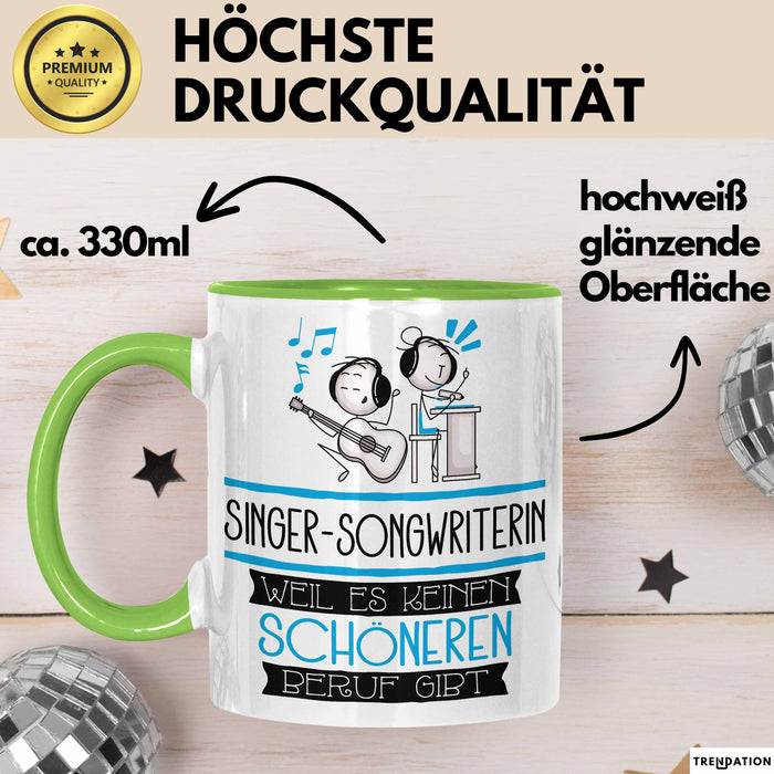 Singer-Songwriterin Weil Es Keinen Schöneren Beruf Gibt Tasse Geschenk für Eine Singer-Songwriterin Lustig Grün Trendation