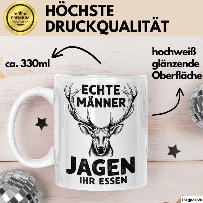 Hirschjäger Jagd Tasse Geschenk Echte Männer jagen ihr Essen Weiß Trendation