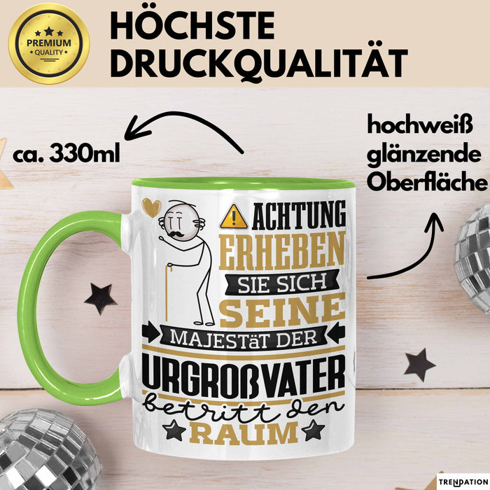 Urgroßvater Geschenk Tasse Lustiger Spruch Erheben Sie Sich Der Urgroßvater Betritt den Raum Grün Trendation