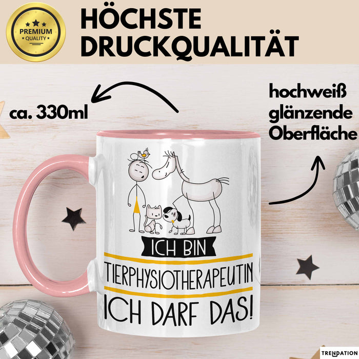 Geschenk für Tierphysiotherapeutin Tasse Lustige Geschenkidee Geburtstag Ich Bin Tierphysiotherapeutin Ich Darf Das Rosa Trendation