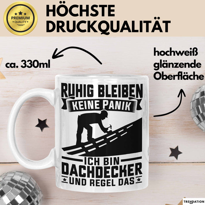 Dachdecker Tasse Geschenk Ruhig Bleiben Ich Bin Dachdecker Und Regel Das Geschenkidee Weiß Trendation