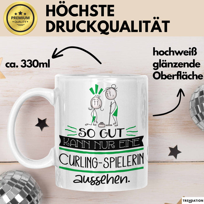 Curling-Spielerin Geschenk Tasse So Gut Kann Nur Eine Curling-Spielerin Aussehen Geschenkidee Geburtstag Weihnachten Lustig Weiß Trendation