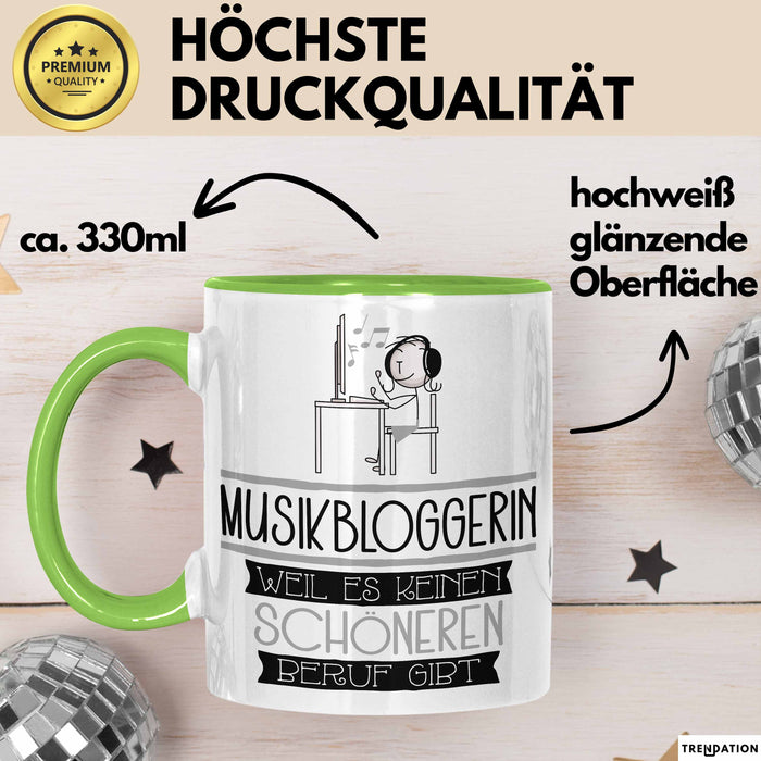 Musikbloggerin Weil Es Keinen Schöneren Beruf Gibt Tasse Geschenk für Eine Musikbloggerin Lustig Grün Trendation