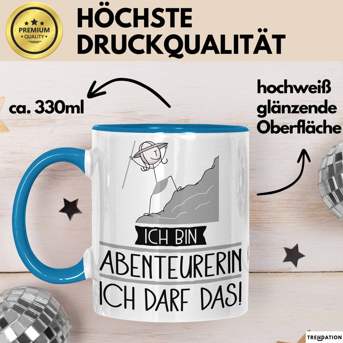 Geschenk für Abenteurerin Tasse Lustige Geschenkidee Geburtstag Ich Bin Abenteurerin Ich Darf Das Blau Trendation