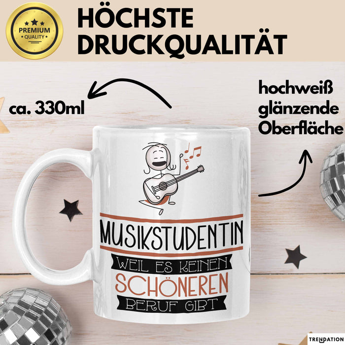 Musikstudentin Weil Es Keinen Schöneren Beruf Gibt Tasse Geschenk für Eine Musikstudentin Lustig Weiß Trendation