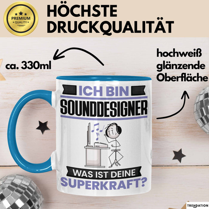 Sounddesigner Tasse Geschenk für Sounddesigner Geburtstag Lustiger Spruch Kaffee-Becher Was Ist Deine Superkraft Blau Trendation