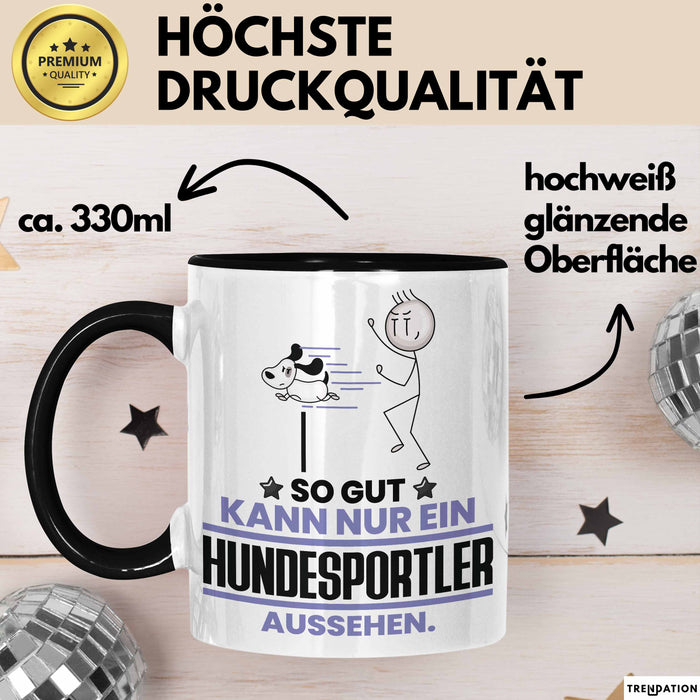 Hundesportler Geschenk Tasse So Gut Kann Nur Ein Hundesportler Aussehen Geschenkidee Kaffee-Becher Schwarz Trendation