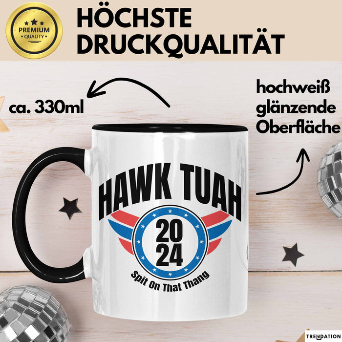 Hawk Tuah Spit On That Thang Tasse Geschenk Meme Virales Video Geschenkidee Lustig Schwarz Trendation