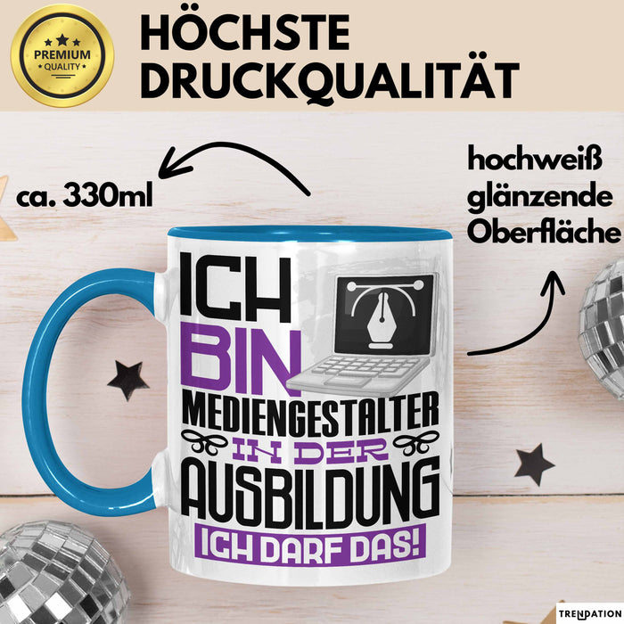 Mediengestalter Ausbildung Tasse Geschenk Ich Bin Mediengestalter In Der Ausbildung Ich Darf Das Geschenkidee Spruch Blau Trendation