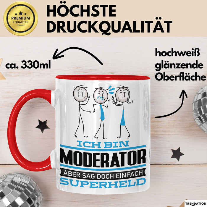 Moderator Geschenk Tasse Ich Bin Moderator Aber Sag Doch Einfach Superheld Lustige Geschenkdiee für Moderator Kaffee-Becher Rot Trendation