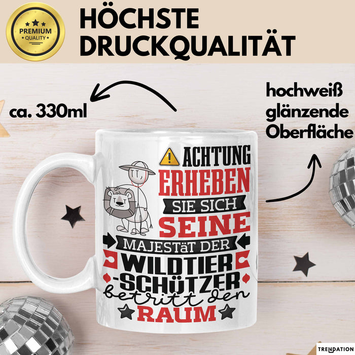 Wildtierschützer Geschenk Tasse Lustiger Spruch Erheben Sie Sich Der Wildtierschützer Betritt den Raum Weiß Trendation