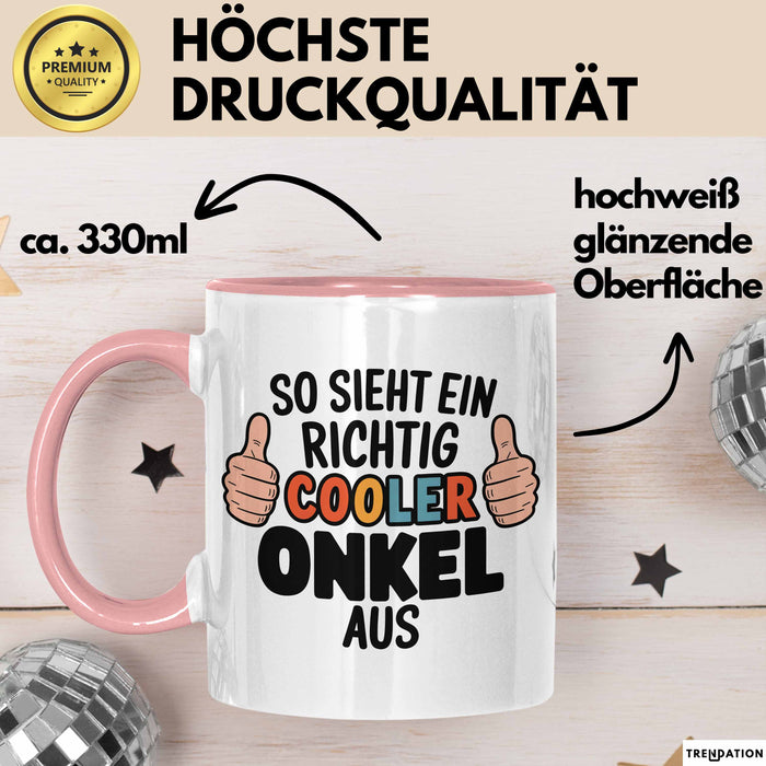 Onkel Nichte Neffe Tasse Geschenk Lustige Geschenkidee Spruch So Sieht Ein Richtig Cooler Onkel Aus Rosa Trendation